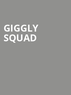 Giggly Squad, Durham Performing Arts Center, Durham