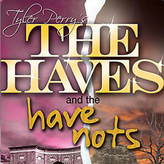 Tyler Perry's The Haves and The Have Nots at the Durham Performing Arts Center