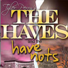 Tyler Perry's The Haves and The Have Nots at Durham Performing Arts Center Tyler Perry's The Haves and The Have Nots at Durham Performing Arts Center