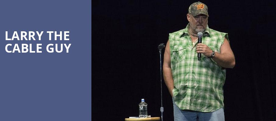 Larry The Cable Guy, Durham Performing Arts Center, Durham