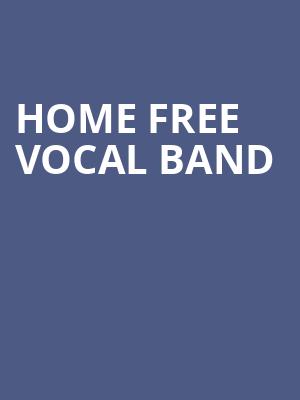 Home Free Vocal Band, Carolina Theatre Fletcher Hall, Durham