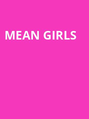 Mean Girls, Durham Performing Arts Center, Durham
