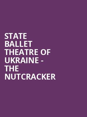 State Ballet Theatre of Ukraine The Nutcracker, Fletcher Hall, Durham