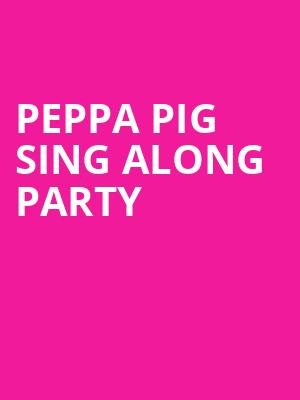 Peppa Pig Sing Along Party, Durham Performing Arts Center, Durham