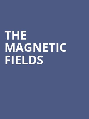 The Magnetic Fields, Fletcher Hall, Durham