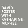 David Foster with Katharine McPhee, Durham Performing Arts Center, Durham